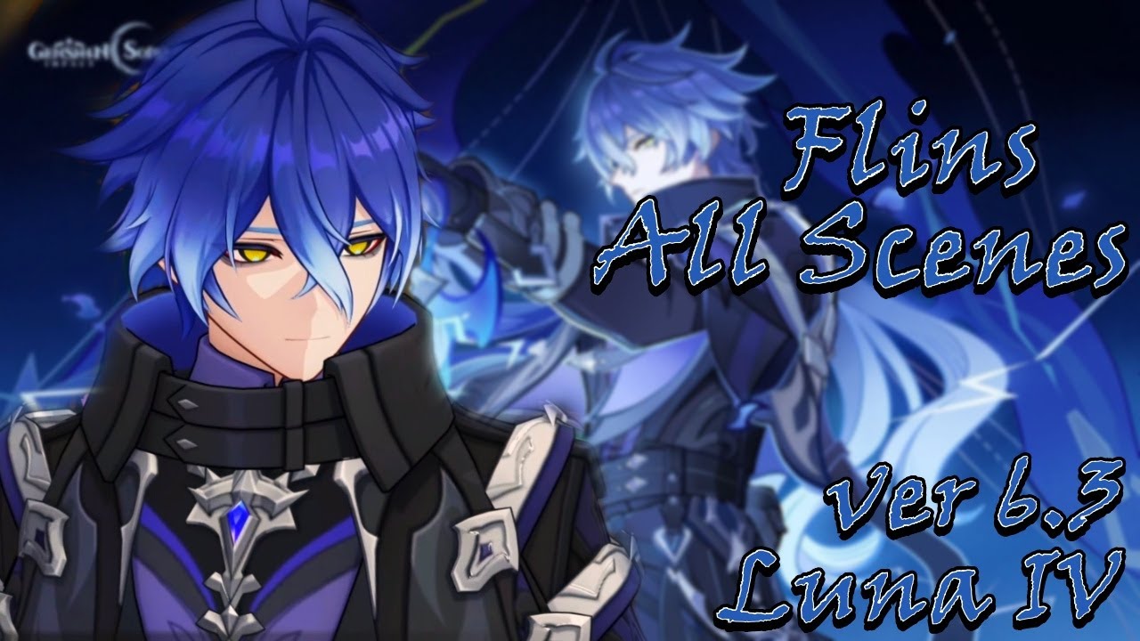 Genshin Impact 6.3 Luna IV - All Flins Scenes (JP audio)