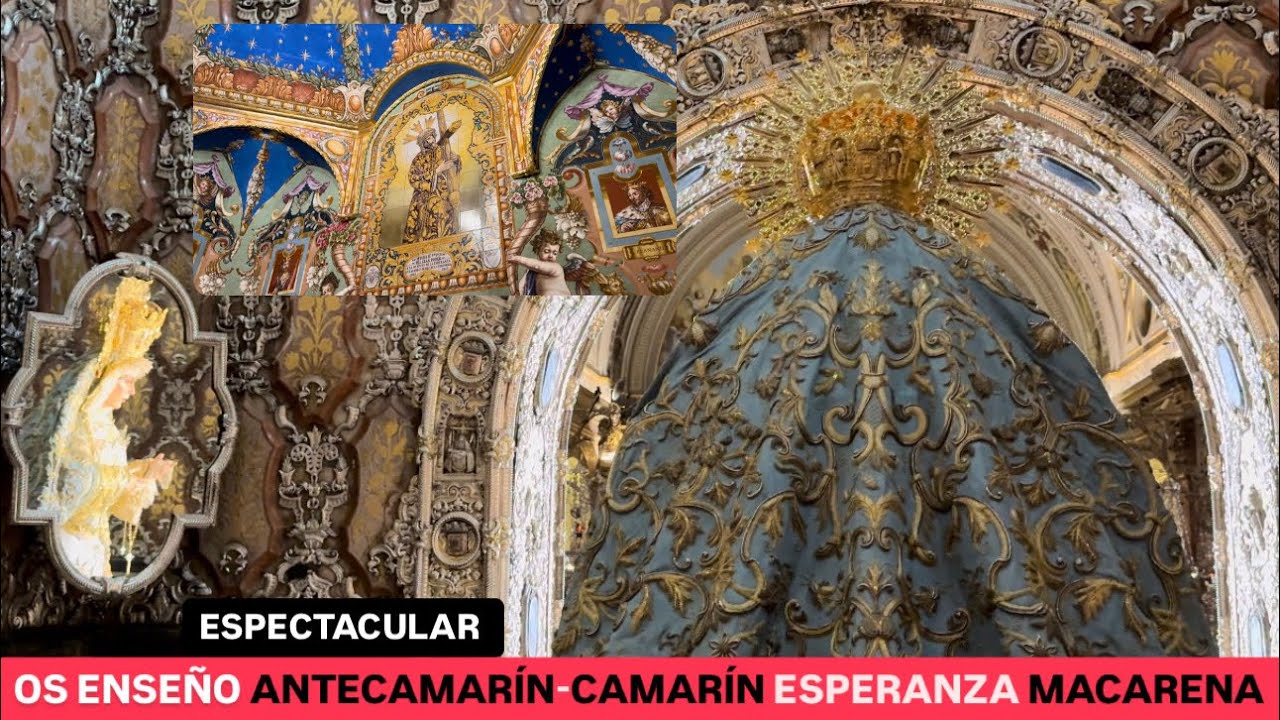 🟢ESPECTACULAR OS ENSEÑO LA BASÍLICA ESPERANZA MACARENA ANTECAMARÍN  y CAMARÍN TRAS LA POLÉMICA