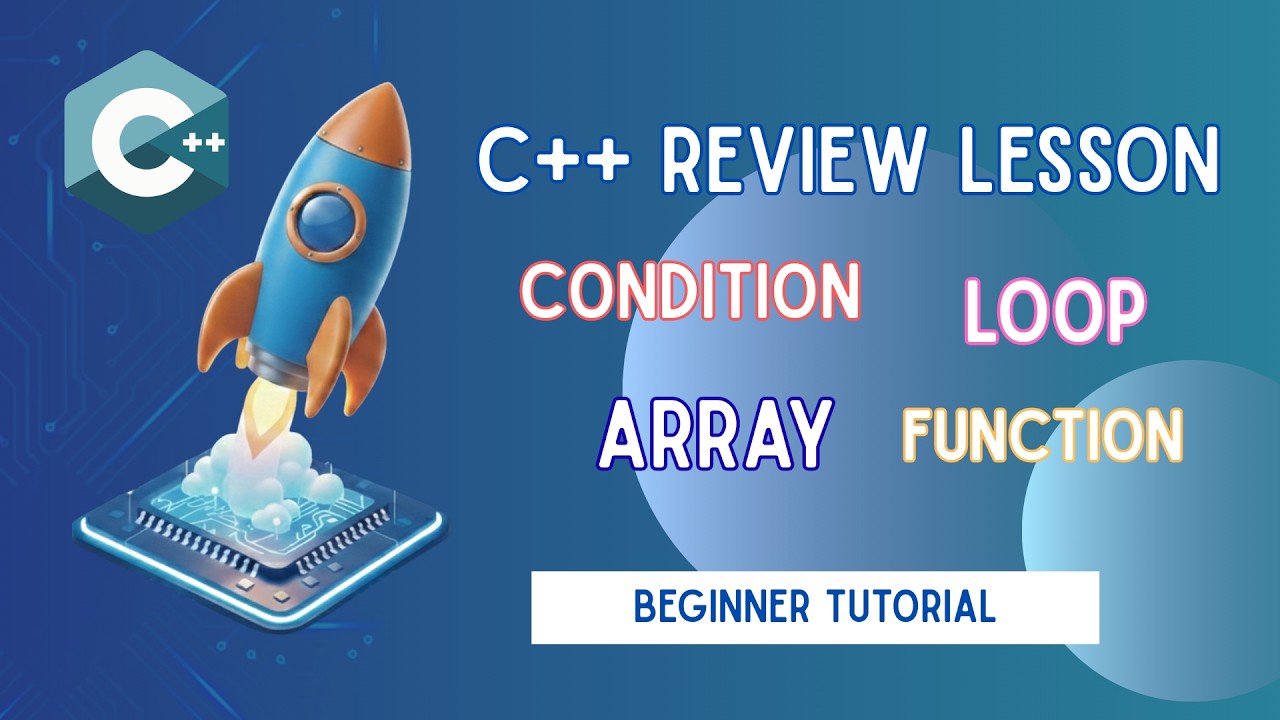 C++ Review Lesson 1-5 | Condition, Array, Loop, Function Explained in Khmer | Lycody