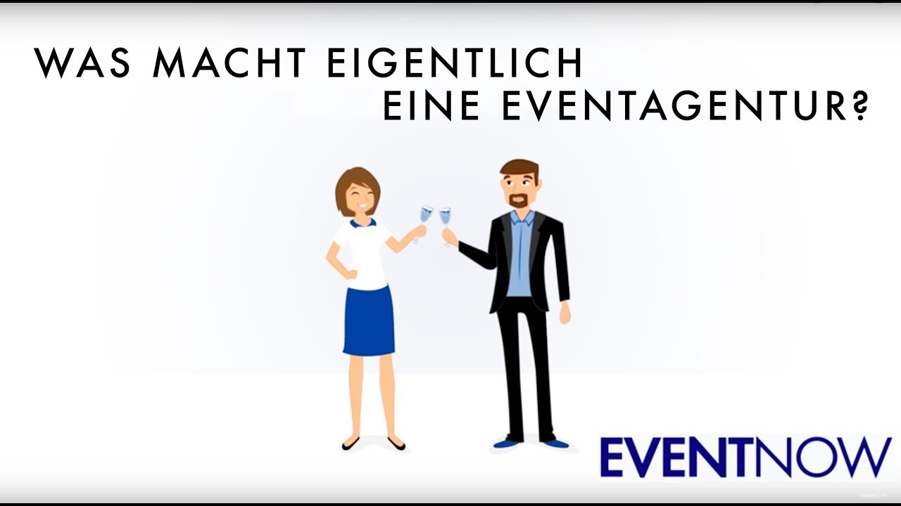 EVENT NOW - Was macht eigentlich eine Eventagentur?