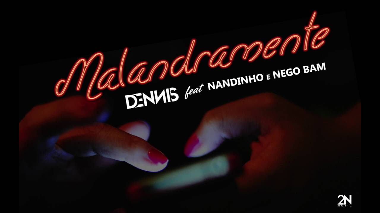 Dennis e Mc's Nandinho & Nego Bam - Malandramente ( Áudio CD )