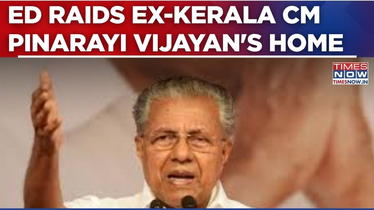 ED Raids Ex-Keralam CM Pinarayi Vijayan&rsquo;s Residence In Money Laundering Probe | WATCH |Breaking News
