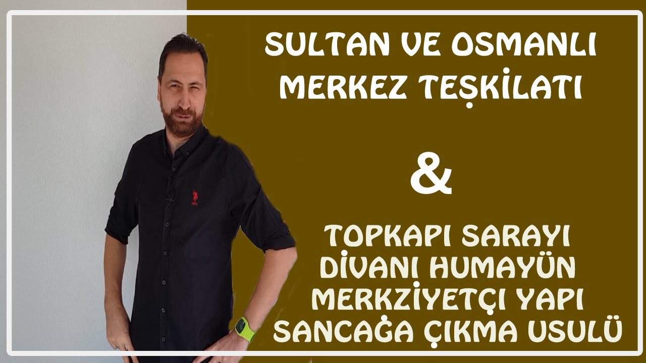 SULTAN VE OSMANLI MERKEZ TEŞKİLATI