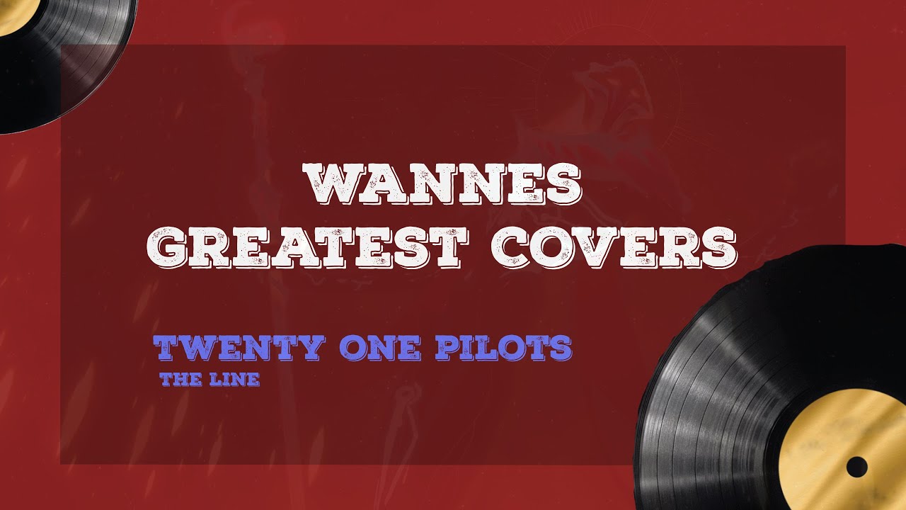 The Line - Wannes (Cover)