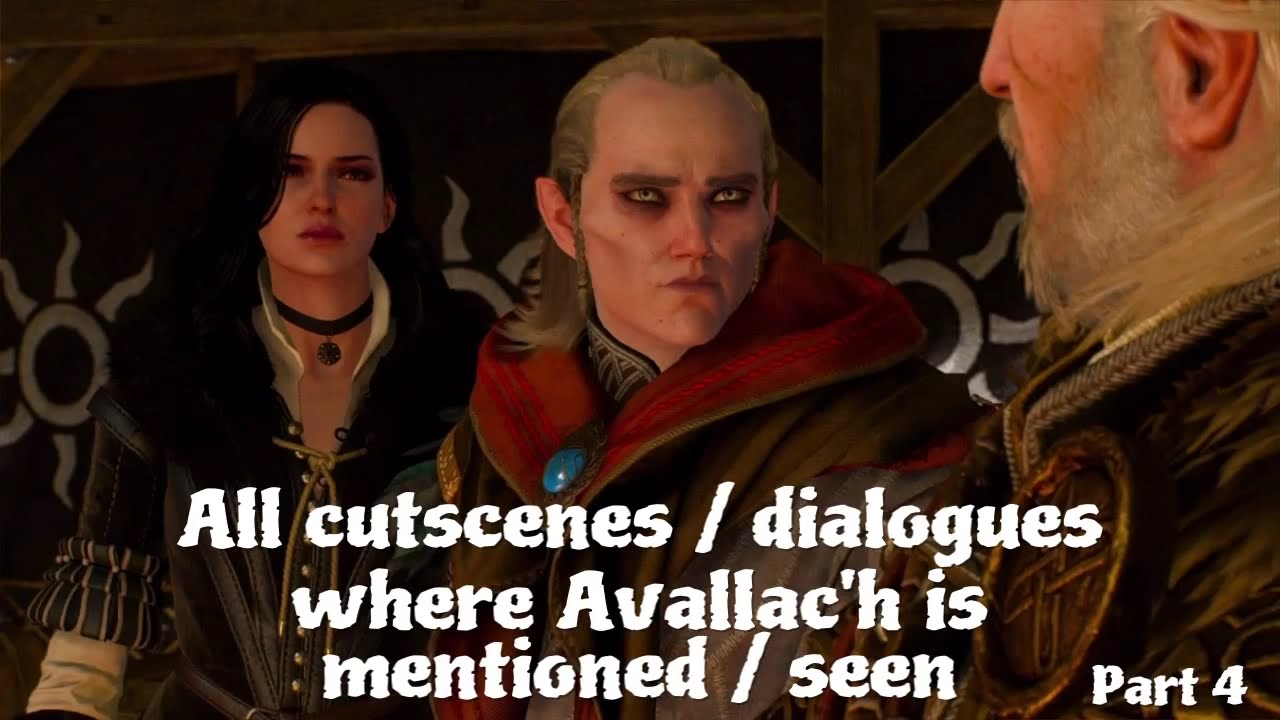 All cutscenes where Avallac'h is mentioned / seen - Part 4 | The witcher 3