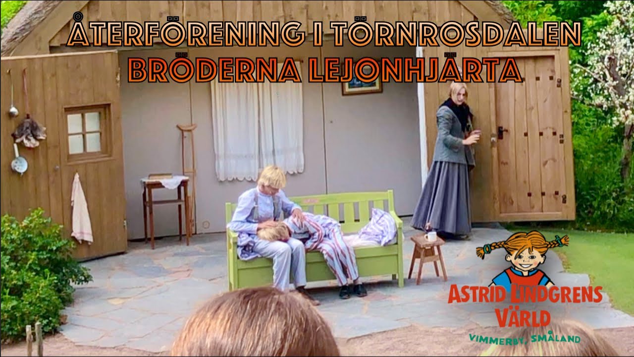 Bröderna Lejonhjärta -Min bror, Jonatan Lejonhjärta -Astrid Lindgrens Värld 2021 (hela)