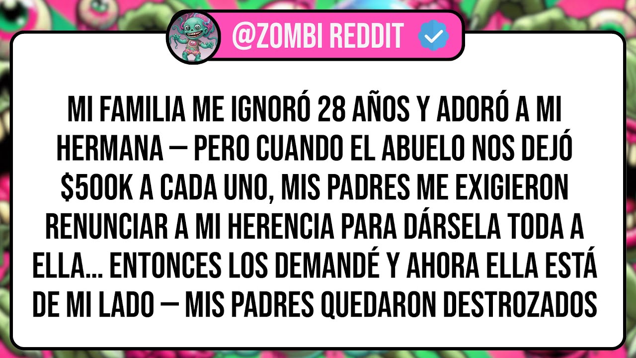 Mi Familia Me Ignoró 28 Años y Adoró a Mi Hermana — Pero Cuando El Abuelo Nos Dejó $500K a Cada ...