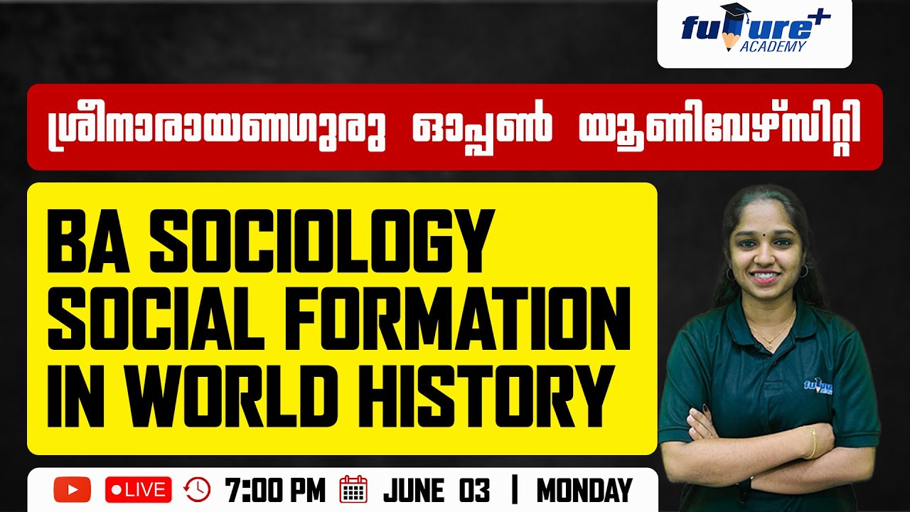 SGOU 1ST YEAR BA SOCIOLOGY  SOCIAL FORMATION IN WORLD HISTORY  LIVE| SGOU CLASSES |
