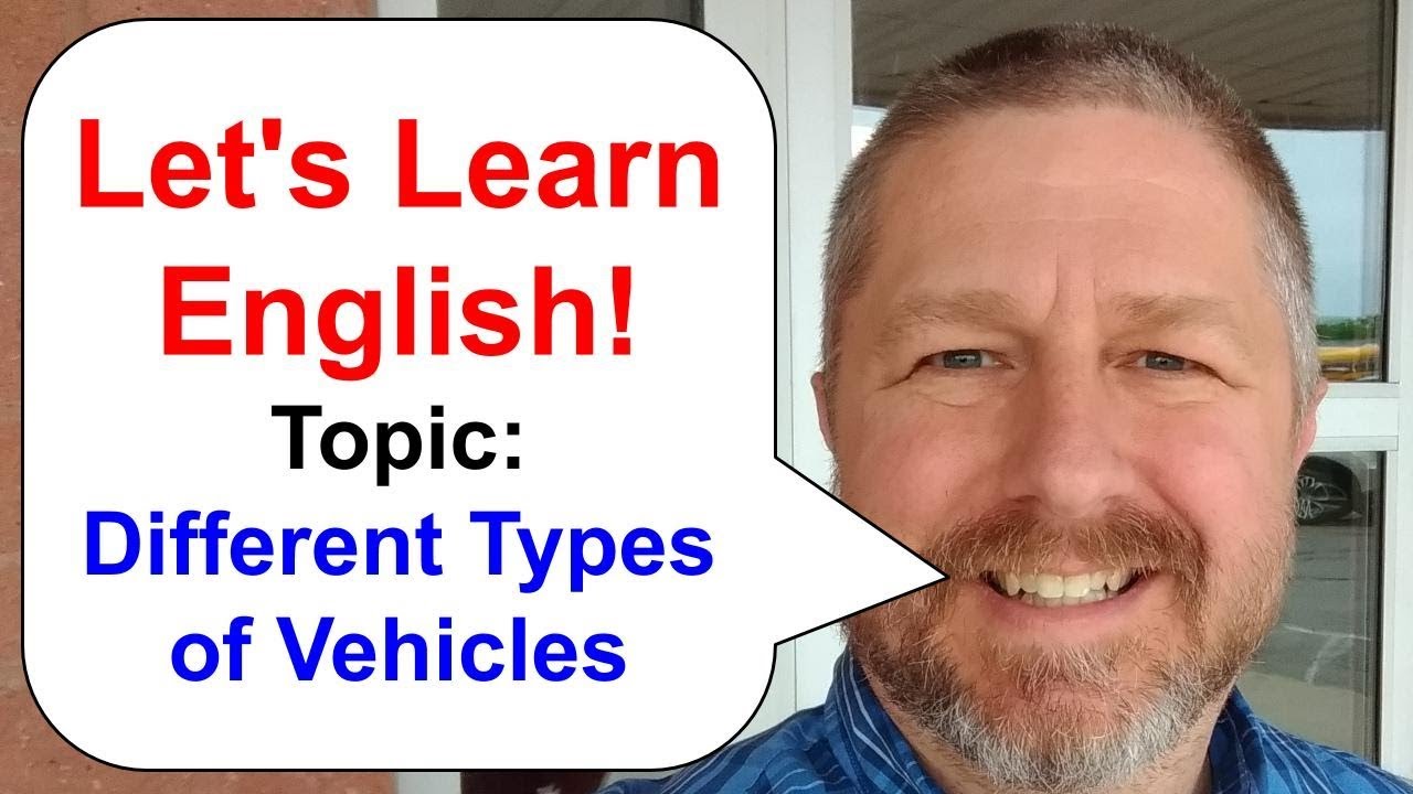 Let's Learn English! Topic: Vehicles and the People Who Drive Them