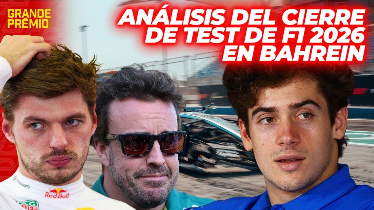 ANÁLISIS DEL FINAL DE PRETEMPORADA DE LA F1 2026 EN BAHREIN
