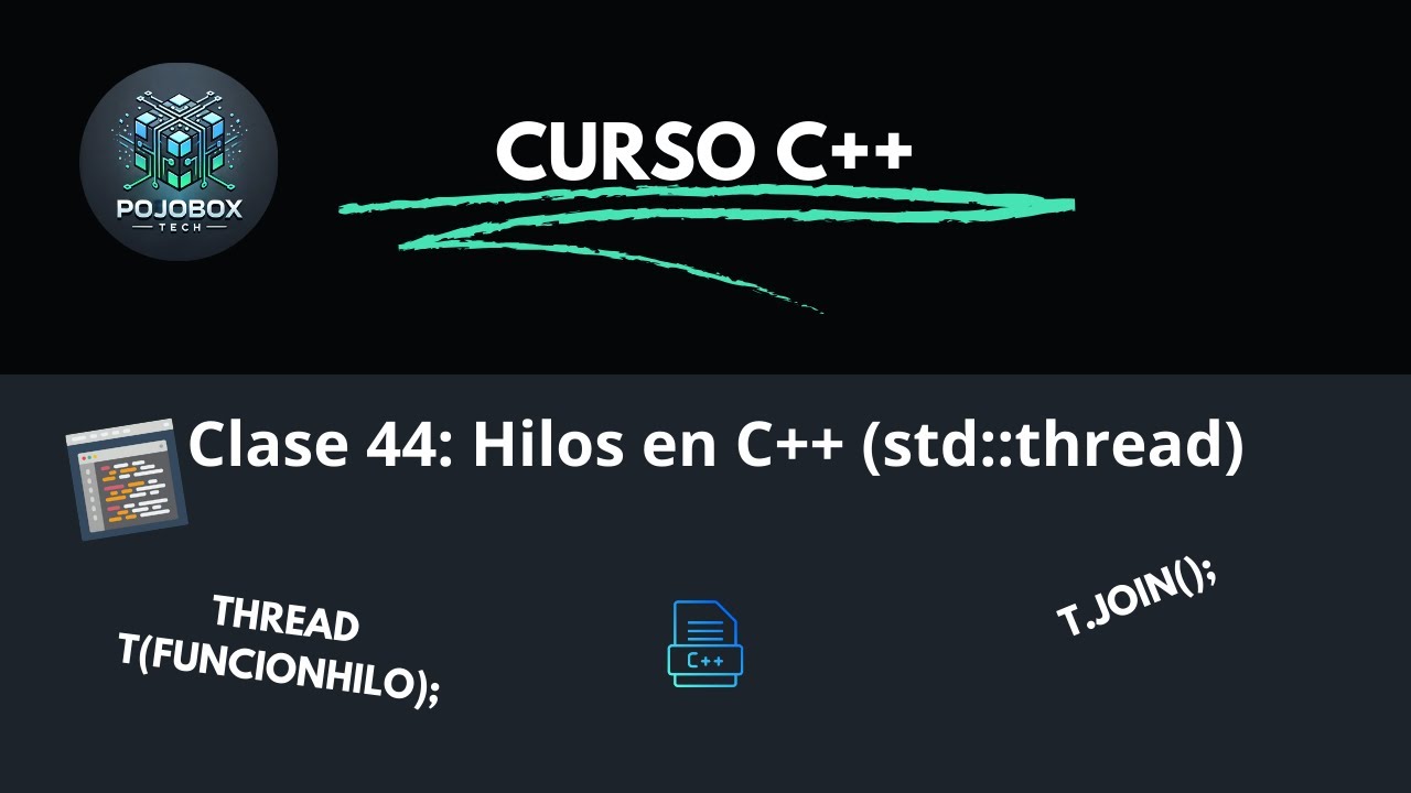 Curso de C++ desde Cero a Avanzado | Clase 44: Hilos (std::thread) en c++