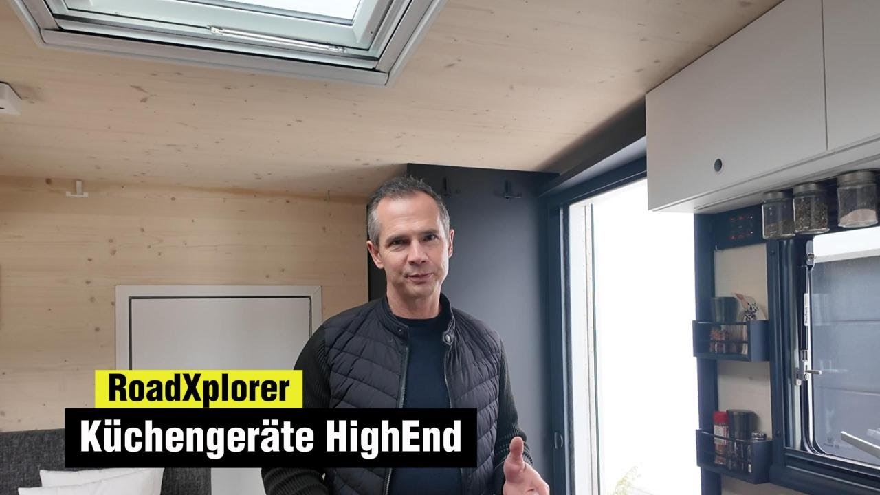 RoadXplorer Küchengeräte wie im Luxushaus