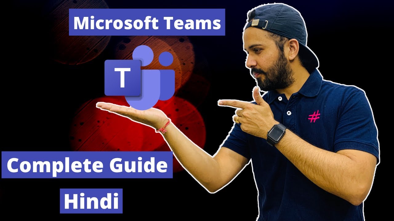 Microsoft Teams Step By Step Complete Guide In Hindi | 2020