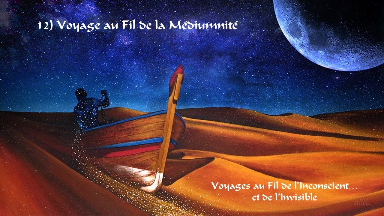 12) Voyage au Fil de la Médiumnité