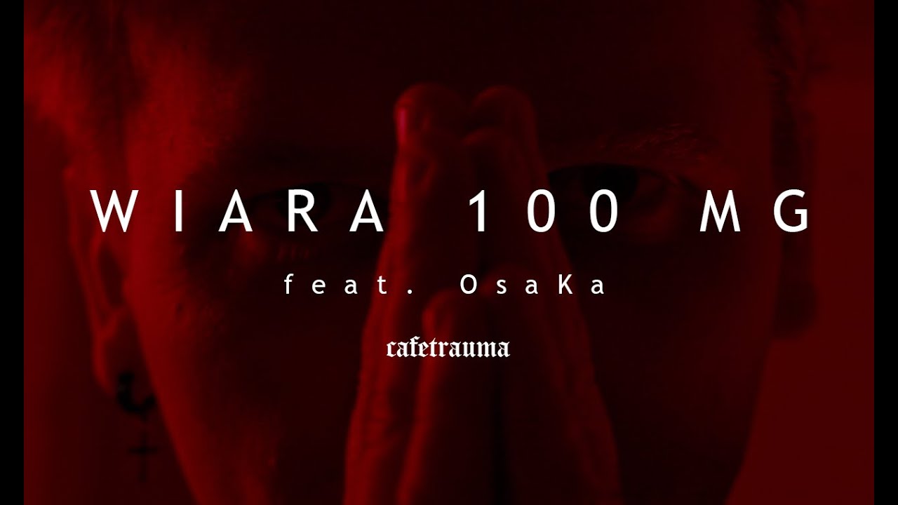 cafetrauma, OsaKa – wiara 100mg