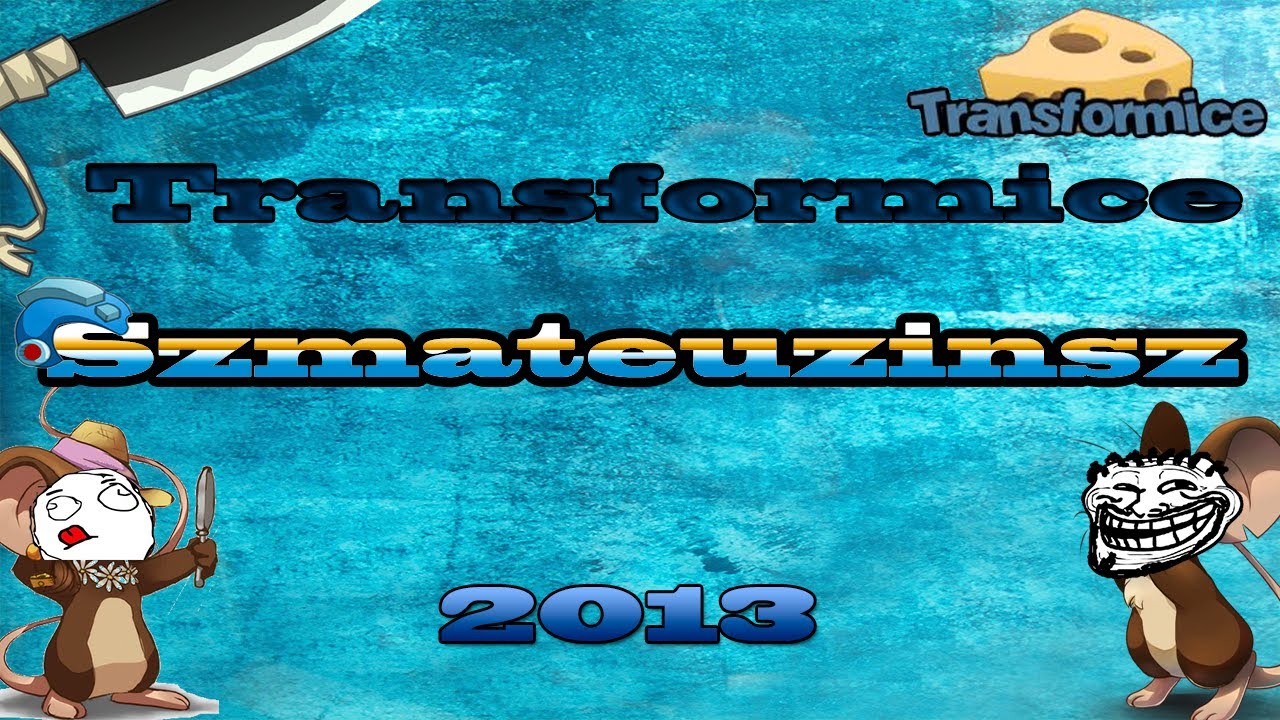 TRANSFORMICE-Szmateuzinsz