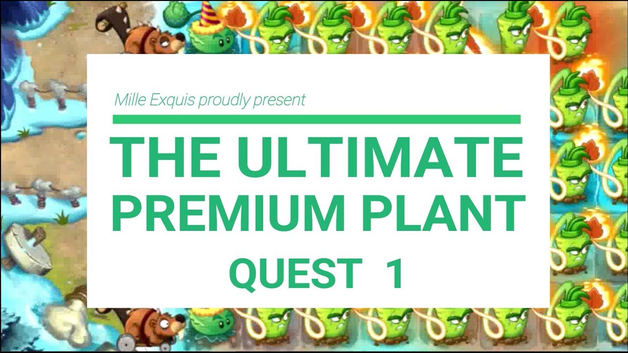 Plants vs Zombies 2 🌻 The Ultimate Premium Plant Quest 1 植物大战僵尸2