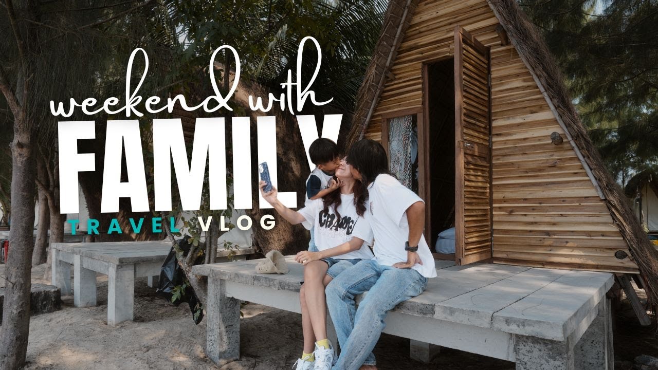 weekend with family / ចំណាយពេលចុងសប្តាហ៍ជាមួយគ្រួសារ - EP01