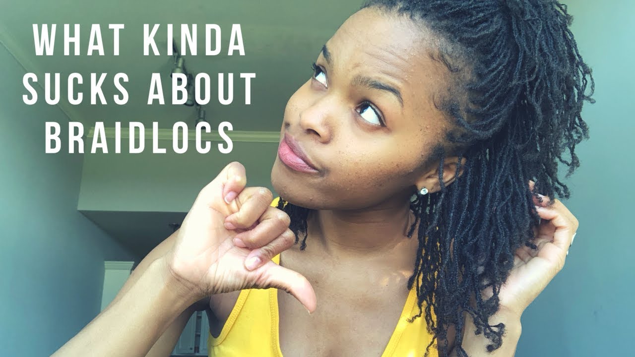What Sucks about My Braidlocs