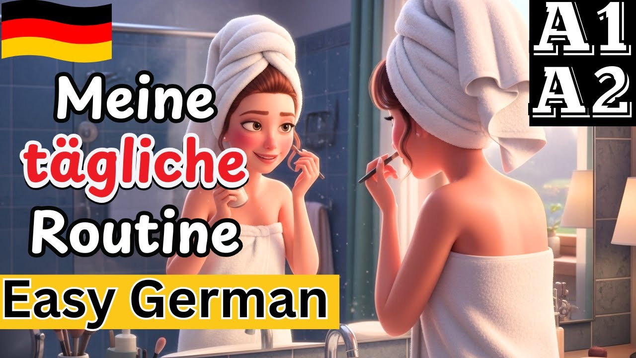Learn German A1:Easy German Story : My Daily routine (For Beginners)