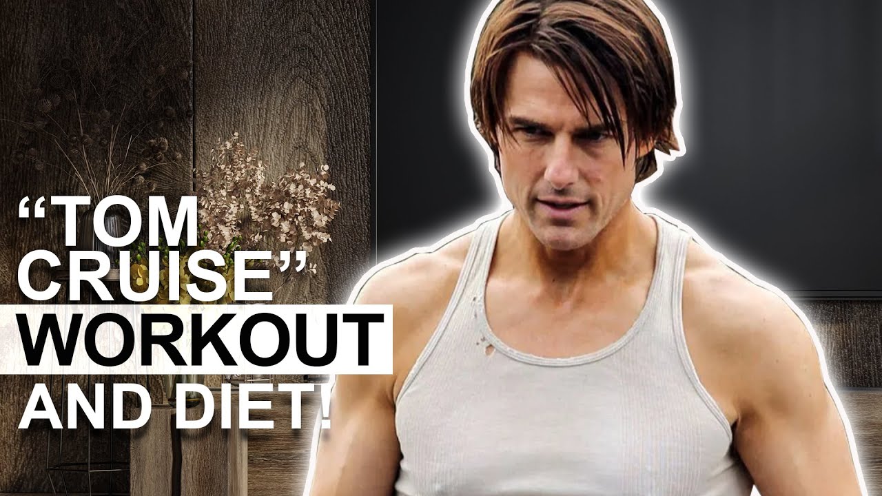 Tom Cruise - Workout & Diet Plan