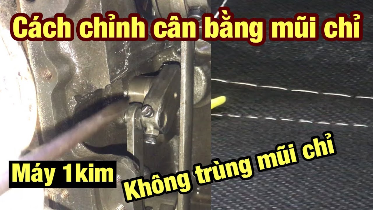 chỉnh máy may lại mũi không trùng mũi chỉ - chỉnh cân bằng mũi chỉ máy 1 kim|#Quynhmaymay