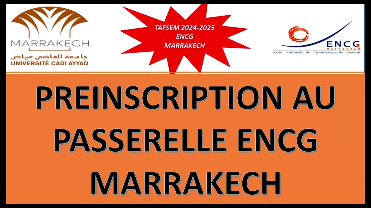 Pr&eacute;inscription au Passerelle ENCG Marrakech TAFSEM S7 et S5 | Guide Complet 2024-2025