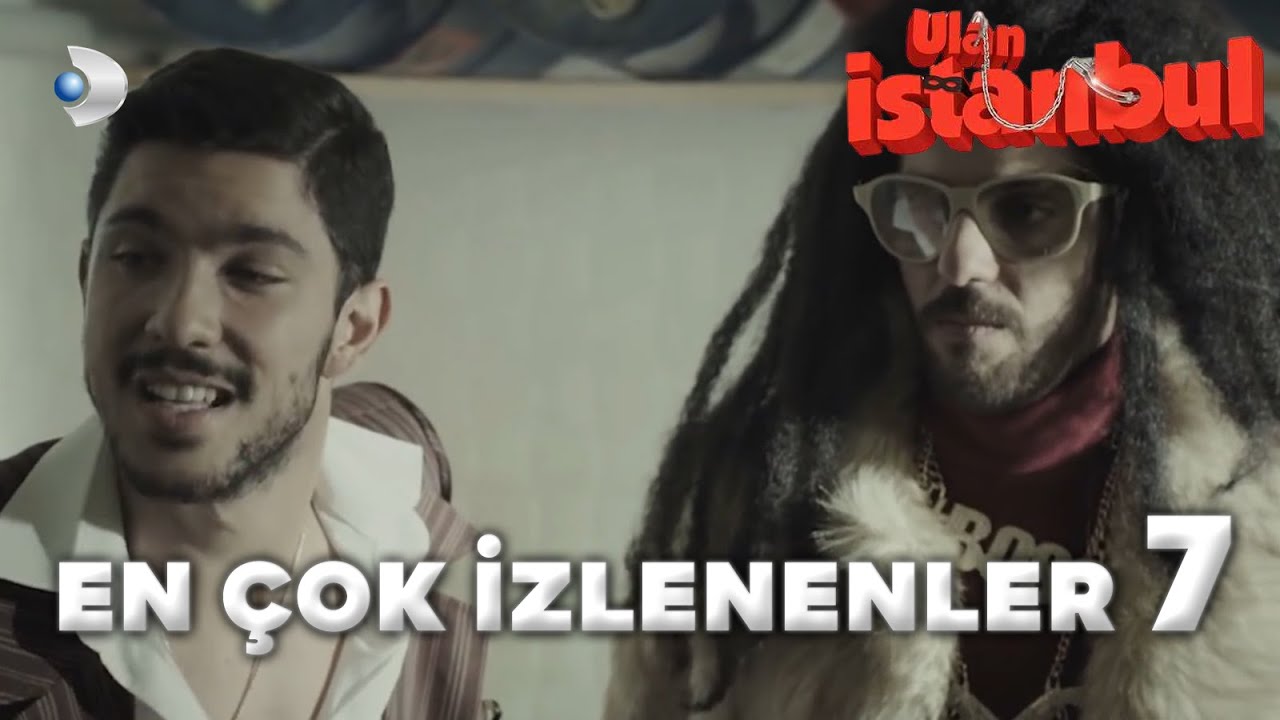Ulan İstanbul - En Çok İzlenenler 7