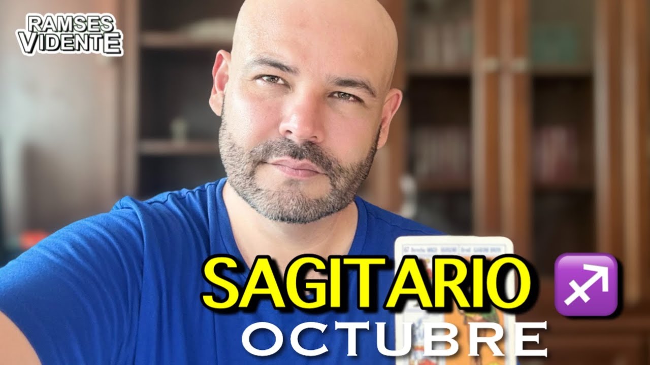 Sagitario ♐️ octubre Ramsesvidente🔮&reg;️ #sagitario #horoscopomensual #octubre #ramsesvidente
