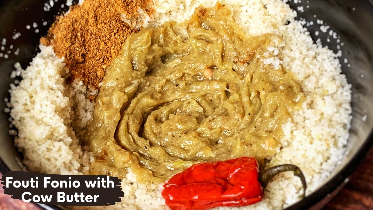 Fouti Fonio with Cow Butter 🇬🇳 | Lafidi au Fonio avec du Beurre de Vache