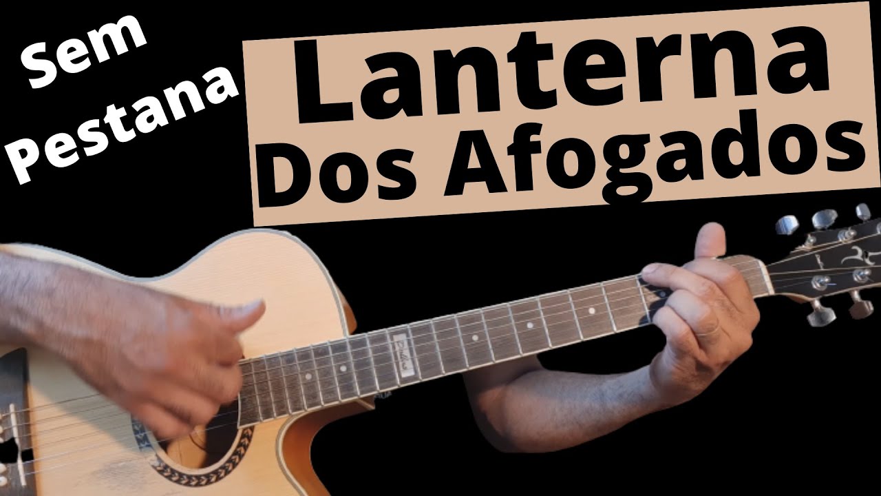 Lanterna dos Afogados - Paralamas do Sucesso - Simplificada (Aula de Violão)