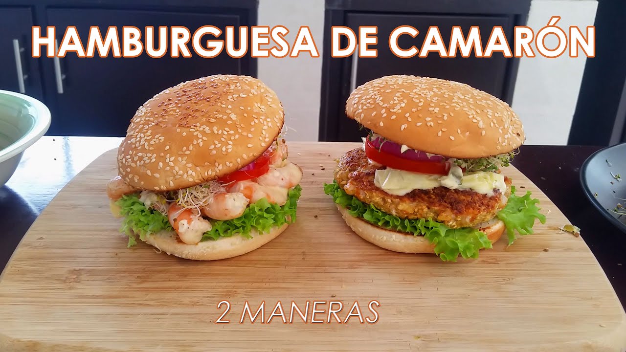 Hamburguesa De Camarón (2 Maneras) | Cocinero Improvisado