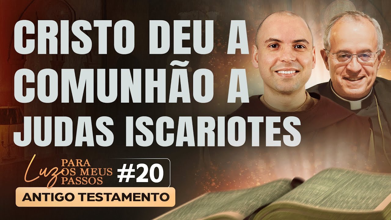 Cristo deu a comunh&atilde;o a Judas Iscariotes | Luz para os meus passos | #20