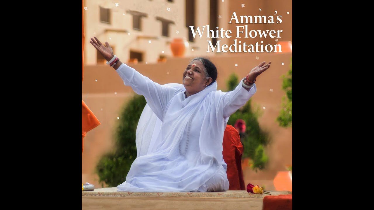 Ammachis White Flower Meditation ENGLISH w Intro 1