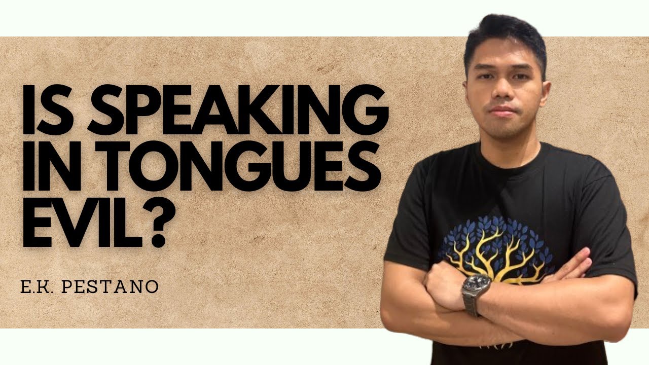Q&A: Is “speaking in tongues” evil? - E.K. Pestaño
