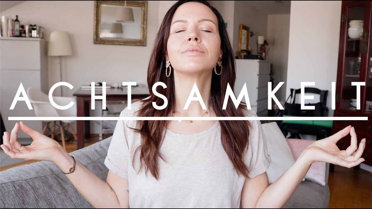 Mindful Monday. Wie ACHTSAMKEIT Dein Leben verändert. Tipps & Erklärung für Anfänger.