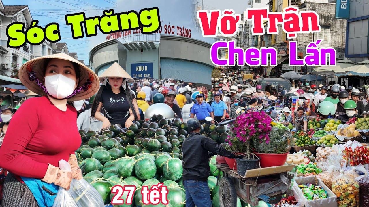 Đông vỡ trận Chợ Sóc Trăng chen lấn hàng Tấn thịt không đủ bán 27 tết