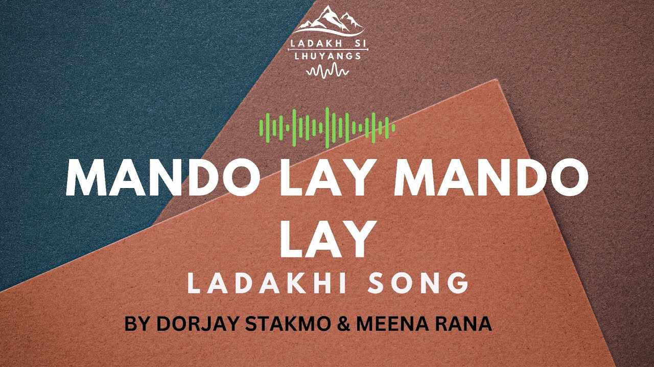 MANDO LAY MANDO// BEST LADAKHI EVERGREEN SONG BY THINLAY ODZER & MEENA RANA // OLD IS GOLD