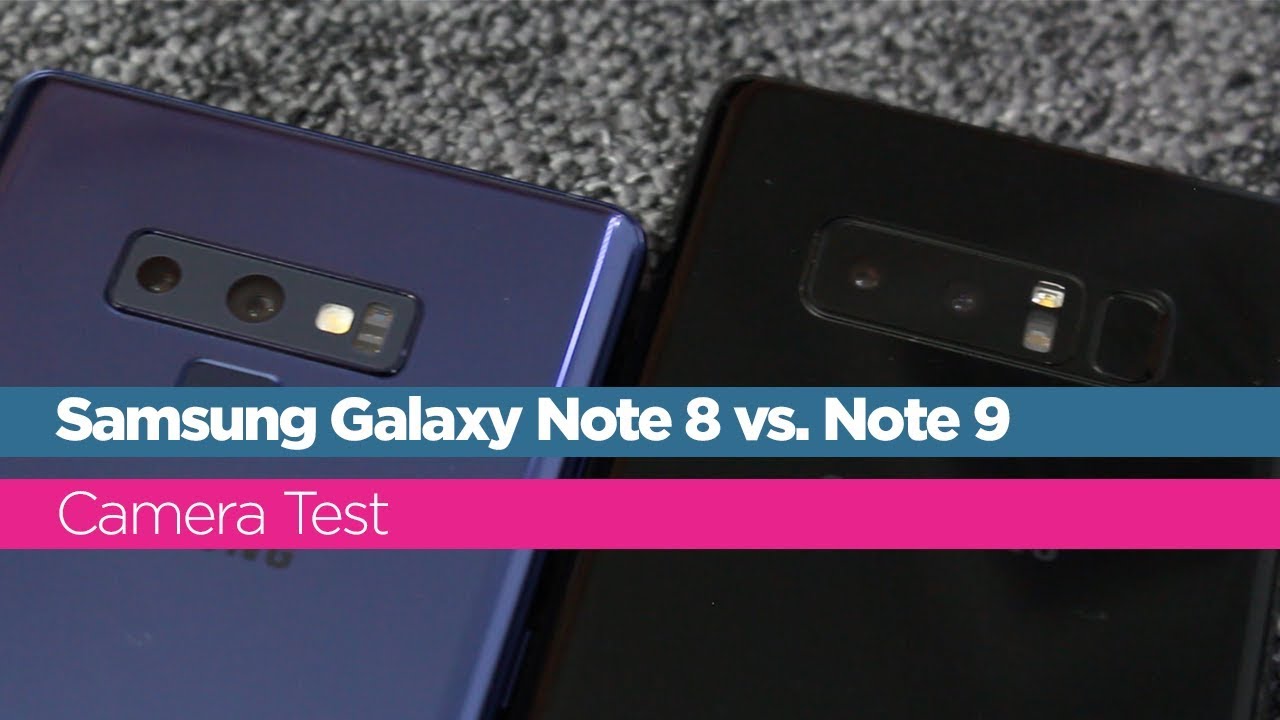 Samsung Galaxy Note 9 vs. Samsung Galaxy Note 8 | Camera Comparison