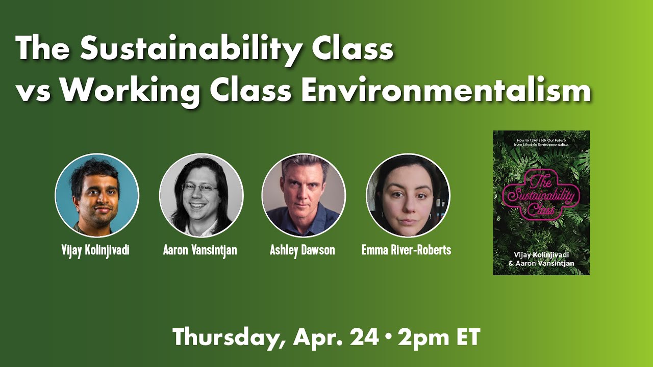 The Sustainability Class vs Working Class Environmentalism