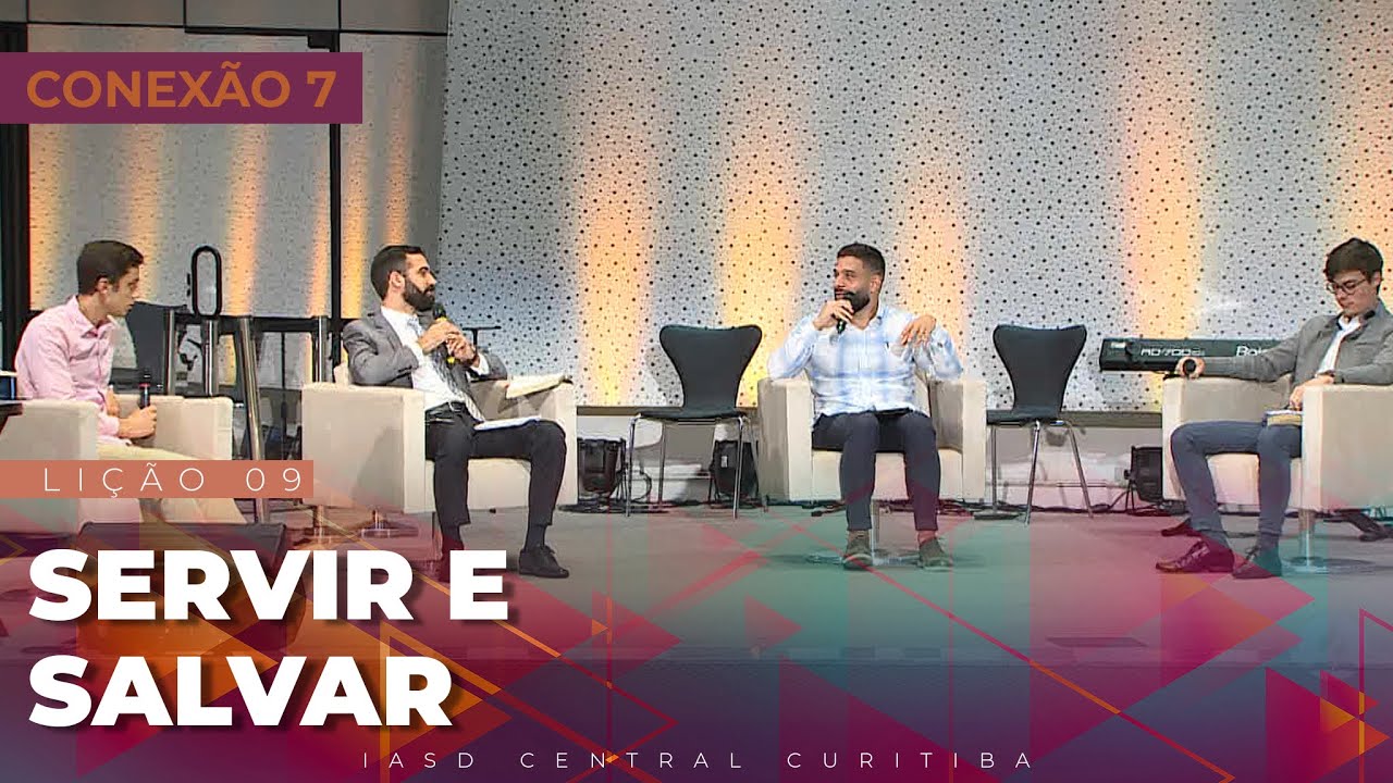 SERVIR E SALVAR | CONEXÃO 7 - Lição 09