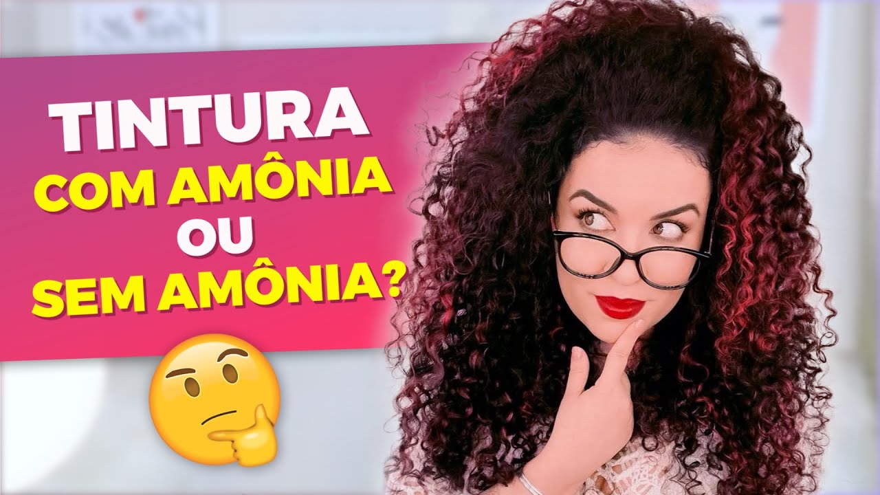 TINTURA COM AMÔNIA OU SEM AMÔNIA: Qual a diferença e qual a melhor para o cabelo?