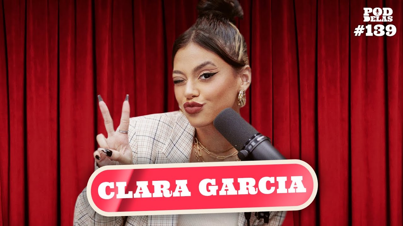 CLARA GARCIA - PODDELAS #139