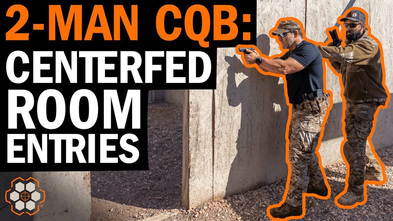 2-Man CQB: Centerfed Room Entries with Spec Ops Vets Dorr and 