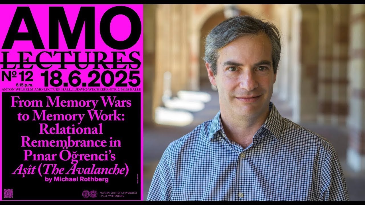 Michael Rothberg: From Memory Wars to Memory Work &ndash; Relational Remembrance in Pınar &Ouml;ğrenci&rsquo;s Aş&icirc;t