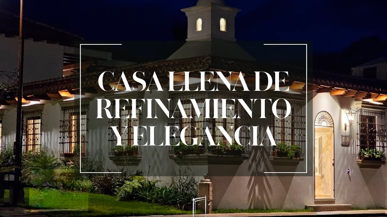 Una casa que transmite una profunda sensación de refinamiento en La Antigua Guatemala