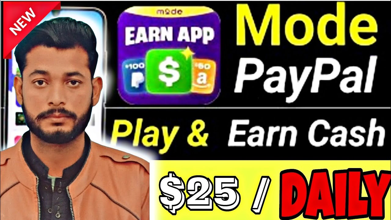 Make Money Apps $25 Per Day | Mode Earn App Withdrawal 🤑 | Paypal Earning Apps in 2025 😍