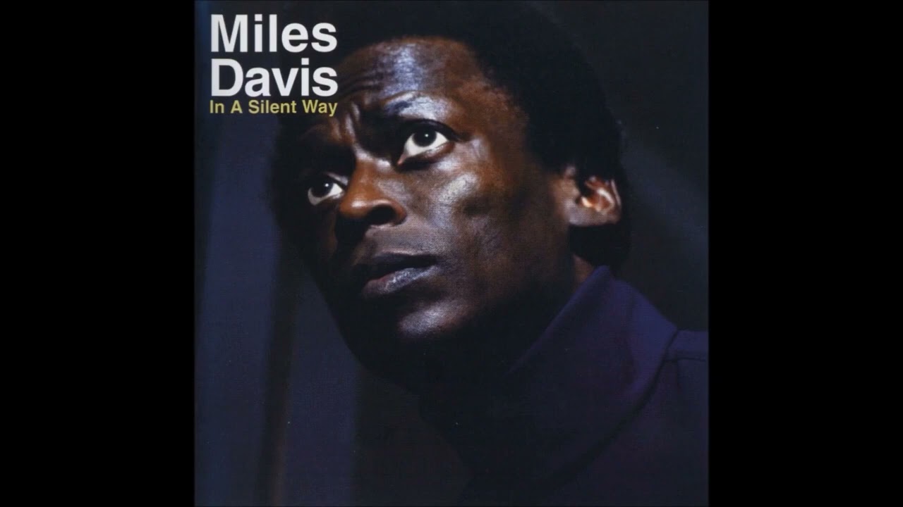 Miles Davis    - In a silent way   -1969- FULL ALBUM