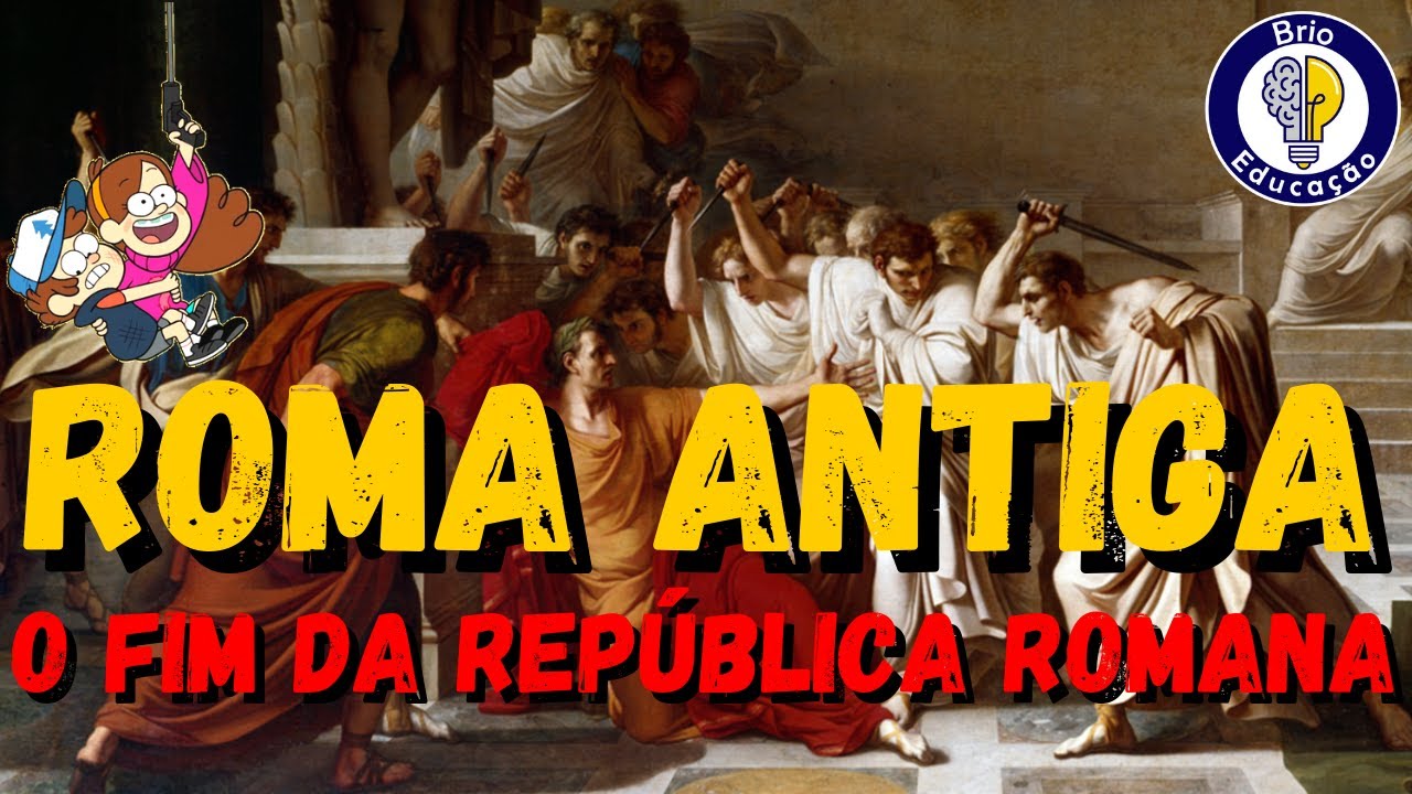 Hist&oacute;ria | Roma Antiga: O Fim da Rep&uacute;blica Romana |Ensino Fundamental|