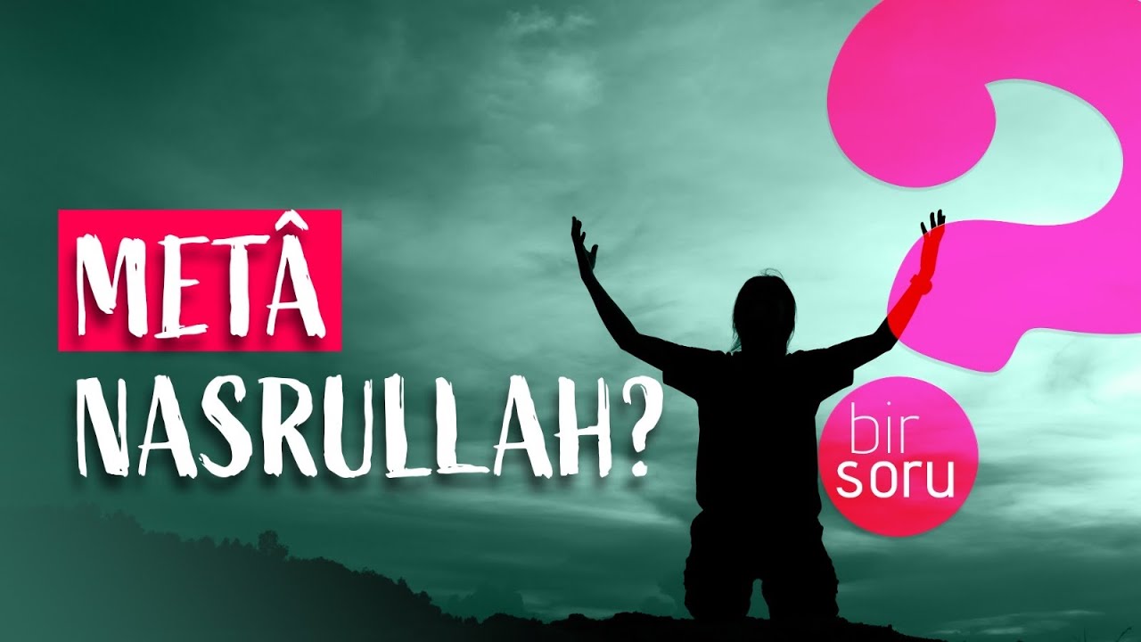Metâ Nasrullah? | PROF. DR. AYHAN TEKİNEŞ